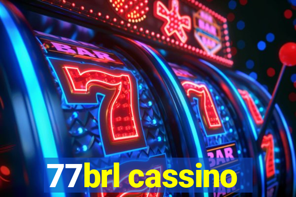 77brl cassino